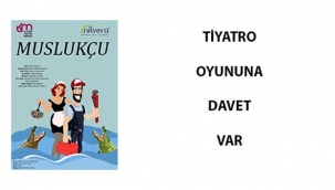 MUSLUKÇU’DAN DAVET VAR
