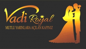 Vadi Royal Sosyal Tesisleri ve Düğün Salonları Göz Kamaştırıyor