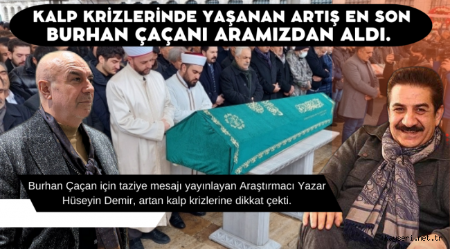 Araştırmacı Yazar Hüseyin Demir, artan kalp krizlerine dikkat çekti.