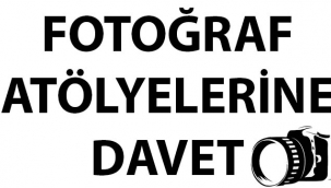 FOTOĞRAF ATÖLYELERİ BAŞLIYOR