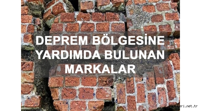 Deprem Bölgesine Yardım Gönderen Markalar