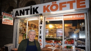 ANTİK KÖFTE, DAMAK TADINIZI DEĞİŞTİRECEK