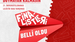 21. ÜNiVERSiTELERARASI LOJiSTiK VAKA YARIŞMASI'NIN FINALISTLERi BELLi OLDU