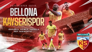 BELLONA, KAYSERİSPOR'UN İSİM SPONSORU OLDU