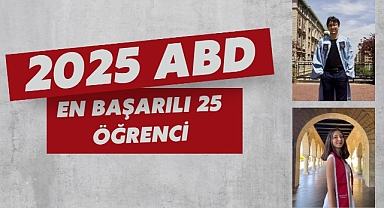 İşte 2025'in ABD'de okuyan en başarılı 25 Türk öğrencisi