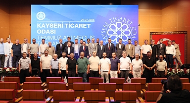 KAYSERİ TİCARET ODASI (KTO) TEMMUZ AYI MECLİS TOPLANTISI 