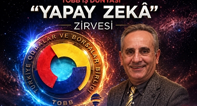 TOBB İş Dünyası Yapay Zeka Zirvesi Ankara’da Düzenleniyor