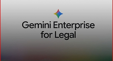 Google Cloud, Hukuk Sektörüne Özel 'Gemini Enterprise for Legal'ı Tanıttı